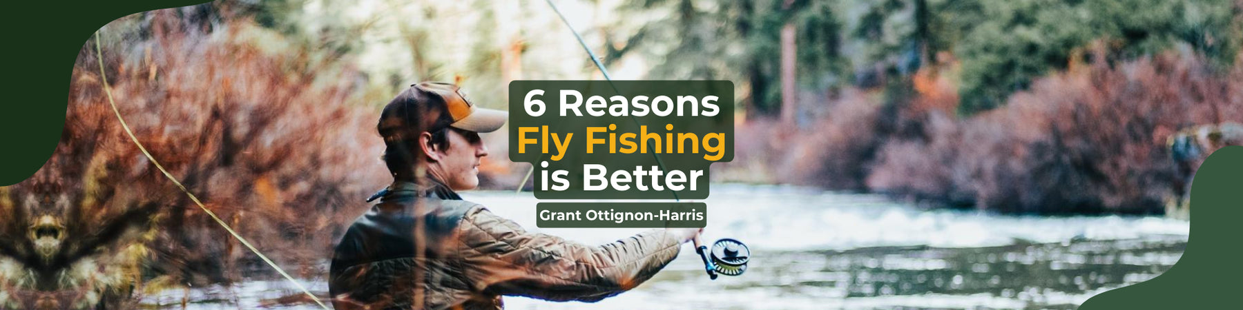 Header image for 6 reasons fly fishing is better showing a young man in a river casting his fly rod